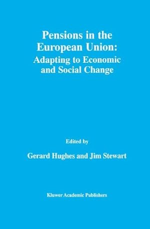 Image du vendeur pour Pensions in the European Union: - Adapting to Economic and Social Change [Hardcover ] mis en vente par booksXpress