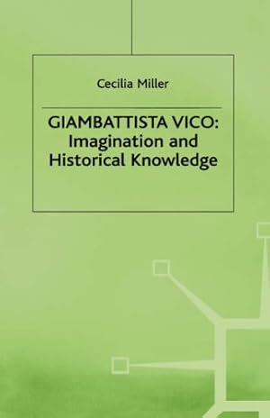 Seller image for Giambattista Vico: Imagination and Historical Knowlege (Studies in Modern History) by Cecilia Miller [Hardcover ] for sale by booksXpress