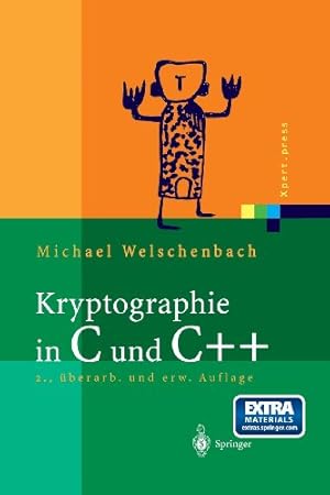 Immagine del venditore per Kryptographie in C und C++: Zahlentheoretische Grundlagen, Computer-Arithmetik mit gro  en Zahlen, kryptographische Tools (Xpert.press) (German Edition) by Welschenbach, Michael [Paperback ] venduto da booksXpress