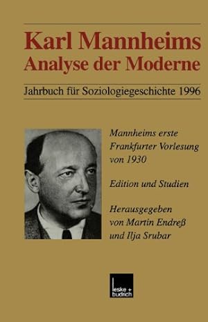 Seller image for Karl Mannheims Analyse der Moderne: Mannheims Erste Frankfurter Vorlesung Von 1930. Edition Und Studien (German Edition) [Paperback ] for sale by booksXpress