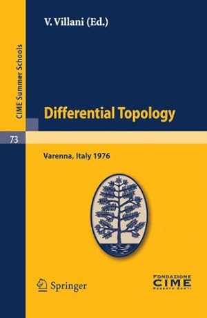 Bild des Verkufers fr Differential Topology: Lectures given at a Summer School of the Centro Internazionale Matematico Estivo (C.I.M.E.) held in Varenna (Como), Italy, . Summer Schools) (English and French Edition) [Paperback ] zum Verkauf von booksXpress