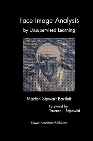 Imagen del vendedor de Face Image Analysis by Unsupervised Learning (The Springer International Series in Engineering and Computer Science) by Bartlett, Marian Stewart [Paperback ] a la venta por booksXpress