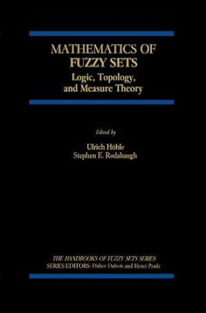 Seller image for Mathematics of Fuzzy Sets (The Handbooks of Fuzzy Sets (3)) by Hohle, Ulrich [Paperback ] for sale by booksXpress