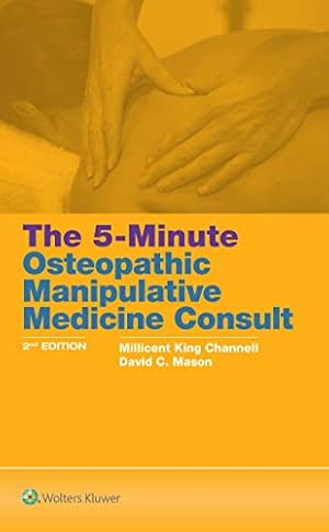 Image du vendeur pour The 5-Minute Osteopathic Manipulative Medicine Consult by Channell D.O., Millicent King, Mason D.O., David C. [Paperback ] mis en vente par booksXpress