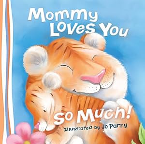 Imagen del vendedor de Mommy Loves You So Much by Thomas Nelson [Board book ] a la venta por booksXpress