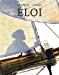 Image du vendeur pour Eloi [FRENCH LANGUAGE - No Binding ] mis en vente par booksXpress