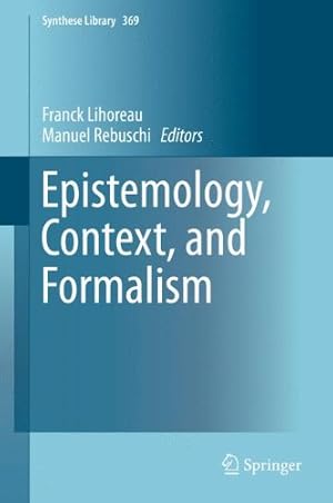 Bild des Verkufers fr Epistemology, Context, and Formalism (Synthese Library) [Hardcover ] zum Verkauf von booksXpress