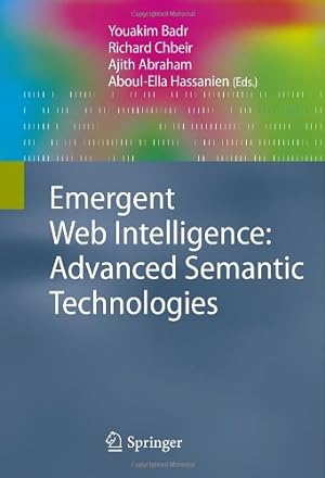 Seller image for Emergent Web Intelligence: Advanced Semantic Technologies (Advanced Information and Knowledge Processing) [Hardcover ] for sale by booksXpress