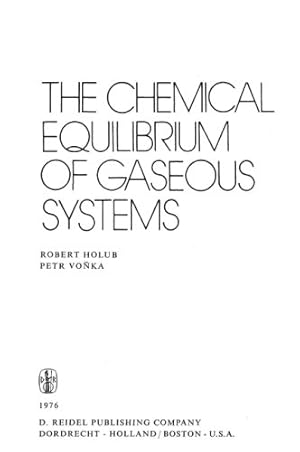 Seller image for The Chemical Equilibrium of Gaseous Systems by Holub, R., Vonka, P. [Hardcover ] for sale by booksXpress