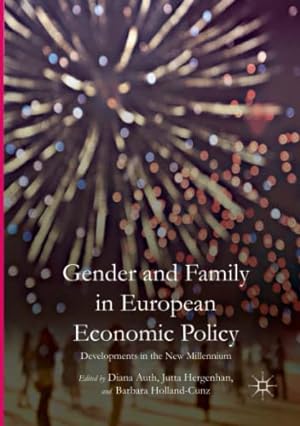 Image du vendeur pour Gender and Family in European Economic Policy: Developments in the New Millennium [Paperback ] mis en vente par booksXpress