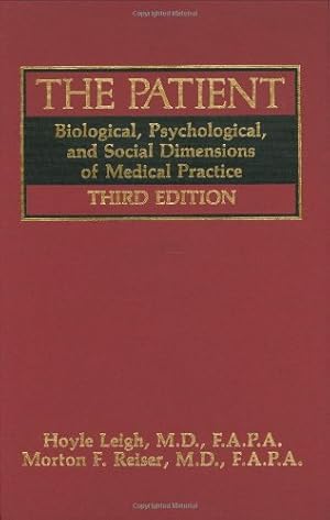 Seller image for The Patient: Biological, Psychological, and Social Dimensions of Medical Practice by Leigh, Hoyle, Reiser, Morton F. [Hardcover ] for sale by booksXpress