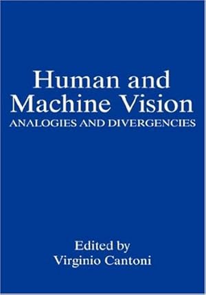 Bild des Verkufers fr Human and Machine Vision: Analogies and Divergencies (The Language of Science) [Hardcover ] zum Verkauf von booksXpress