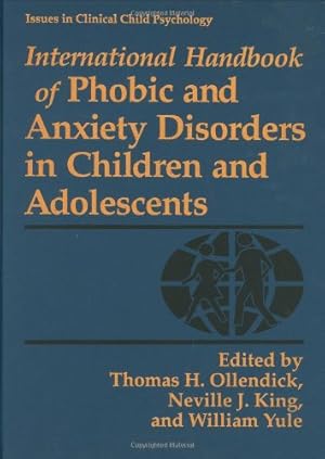 Imagen del vendedor de International Handbook of Phobic and Anxiety Disorders in Children and Adolescents (Issues in Clinical Child Psychology) [Hardcover ] a la venta por booksXpress