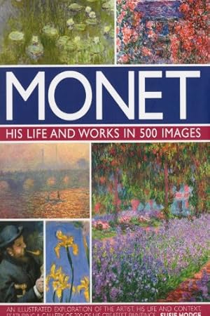 Seller image for Monet: His Life & Works in 500 Images by Hodge, Susie [Hardcover ] for sale by booksXpress