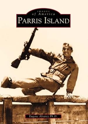 Immagine del venditore per Parris Island (SC) (Images of America) by Alvarez Ph.D., Eugene [Paperback ] venduto da booksXpress