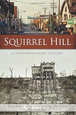 Seller image for Squirrel Hill: A Neighborhood History (American Chronicles) by Squirrel Hill Historical Society [Paperback ] for sale by booksXpress
