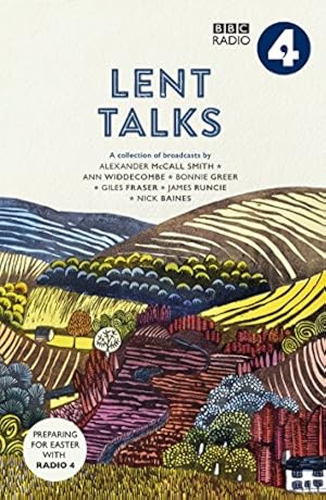 Bild des Verkufers fr Lent Talks: Seasonal Selections From Radio 4 by Runcie, James, Widdecombe, Ann, Greer, Bonnie, Fraser, Giles, Smith, Alexander McCall, Baines, Nick [Paperback ] zum Verkauf von booksXpress