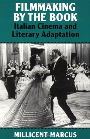 Seller image for Filmmaking by the Book: Italian Cinema and Literary Adaptation by Marcus, Millicent [Paperback ] for sale by booksXpress