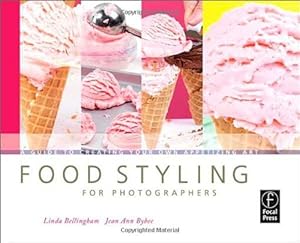 Image du vendeur pour Food Styling for Photographers: A Guide to Creating Your Own Appetizing Art by Bellingham, Linda, Bybee, Jean Ann [Paperback ] mis en vente par booksXpress