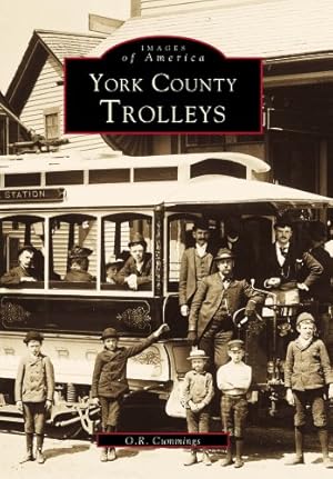 Bild des Verkufers fr York County Trolleys (Images of America: Maine) by Cummings, O.R. [Paperback ] zum Verkauf von booksXpress