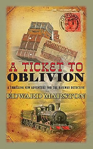 Seller image for Ticket to Oblivion (The Railway Detective Series) by Marston, Edward [Paperback ] for sale by booksXpress