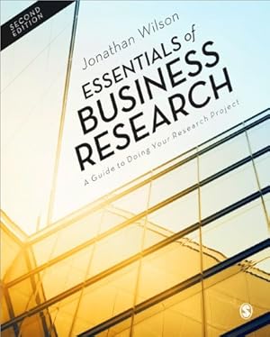 Imagen del vendedor de Essentials of Business Research: A Guide to Doing Your Research Project by Wilson, Jonathan [Paperback ] a la venta por booksXpress