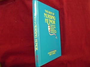 Bild des Verkufers fr The Best of Nursing Humor. A Collection of Articles, Essays, and Poetry Publishing in the Nursing Literature. zum Verkauf von BookMine