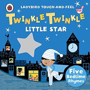 Seller image for Twinkle, Twinkle, Little Star: Ladybird Touch and Feel Rhymes by NA [Board book ] for sale by booksXpress