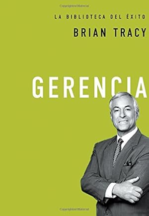 Seller image for Gerencia (La biblioteca del éxito) (Spanish Edition) by Tracy, Brian [Hardcover ] for sale by booksXpress