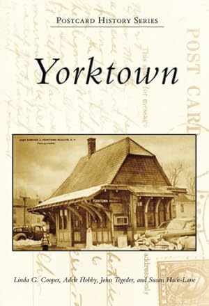 Seller image for Yorktown (Postcard History: New York) by Cooper, Linda G., Hobby, Adele, Tegeder, John, Hack-Lane, Susan [Paperback ] for sale by booksXpress