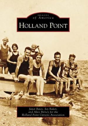 Seller image for Holland Point (Images of America: Maryland) by Bates, Janet, Baker, Joy, Birney, Alice, Holland Point Citizens Association [Paperback ] for sale by booksXpress