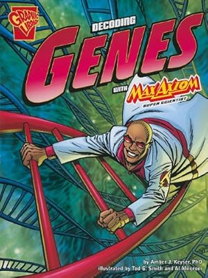 Imagen del vendedor de The Decoding Genes with Max Axiom, Super Scientist (Graphic Science) by Keyser, Amber J, Milgrom, Al, Webb, Matt, Ward, Krista [Paperback ] a la venta por booksXpress