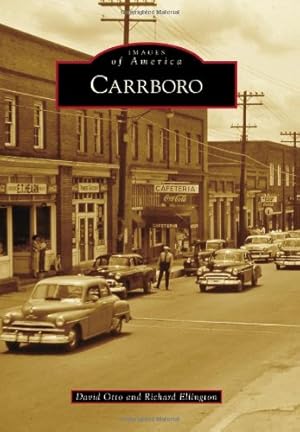 Bild des Verkufers fr Carrboro (Images of America) by Otto, David A., Ellington, Richard [Paperback ] zum Verkauf von booksXpress