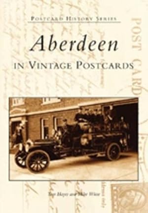 Seller image for Aberdeen in Vintage Postcards (SD) (Postcard History Series) by Hayes, Tom, Wiese, Mike [Paperback ] for sale by booksXpress
