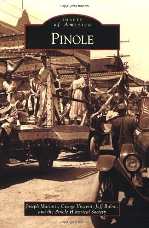 Seller image for Pinole (Images of America) by Mariotti, Joseph, Vincent, George, Rubin, Jeff, Pinole Historical Society [Paperback ] for sale by booksXpress