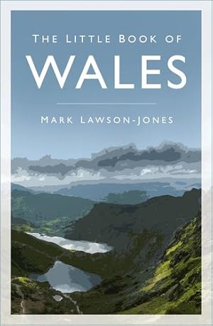 Seller image for The Little Book of Wales by Lawson-Jones, Mark [Paperback ] for sale by booksXpress