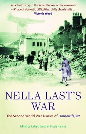 Imagen del vendedor de Nella Last's War: The Second World War Diaries of Housewife, 49 by Last, Nella [Paperback ] a la venta por booksXpress