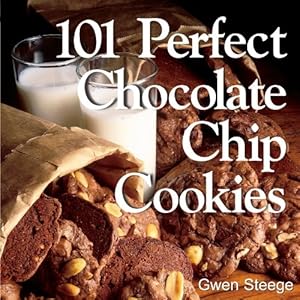 Seller image for 101 Perfect Chocolate Chip Cookies by Steege, Gwen W., Steege, Gwen [Paperback ] for sale by booksXpress