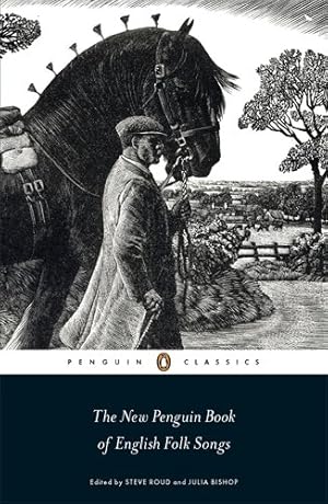 Seller image for The Penguin Classics New Penguin Book of English Folk Songs by Roud, Steve, Bishop, Julia [Paperback ] for sale by booksXpress