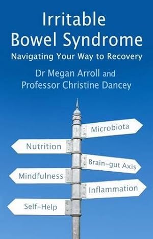 Image du vendeur pour Irritable Bowel Syndrome: Navigating Your Way to Recovery by Dr. Megan A. Arroll, Professor Christine Dancey [Paperback ] mis en vente par booksXpress