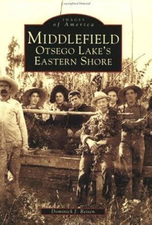 Seller image for Middlefield: Ostego Lake's Eastern Shore (NY) (Images of America) by Reisen, Dominick J. [Paperback ] for sale by booksXpress