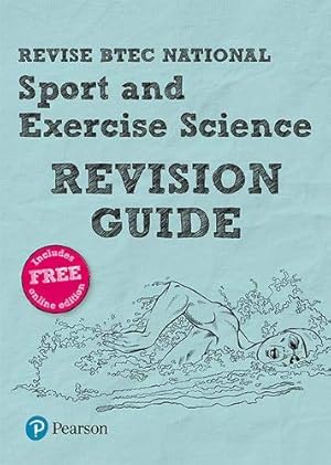 Seller image for Revise BTEC National Sport and Exercise Science Revision Guide: (with free online edition) (REVISE BTEC Nationals in Sport and Exercise Science) by Louise Sutton (author), Tracy Richardson (author), Laura Fisher (author), Danielle Toward (author), Katie Jones (author), Stacey O'Donnell (author) [Paperback ] for sale by booksXpress