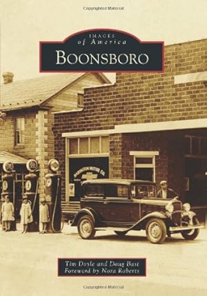 Image du vendeur pour Boonsboro (Images of America) by Doyle, Tim, Bast, Doug, Foreword by Nora Roberts [Paperback ] mis en vente par booksXpress