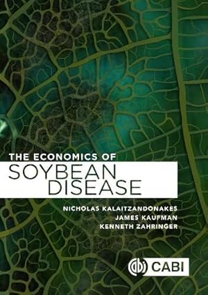 Immagine del venditore per The Economics of Soybean Disease Control by Kalaitzandonakes, Nicholas, Kaufman, James, Zahringer, Kenneth [Hardcover ] venduto da booksXpress