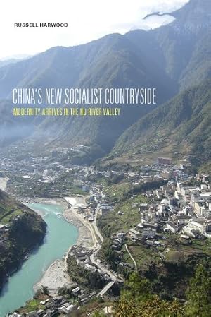 Immagine del venditore per China's New Socialist Countryside: Modernity Arrives in the Nu River Valley (Studies on Ethnic Groups in China) by Harwood, Russell [Hardcover ] venduto da booksXpress