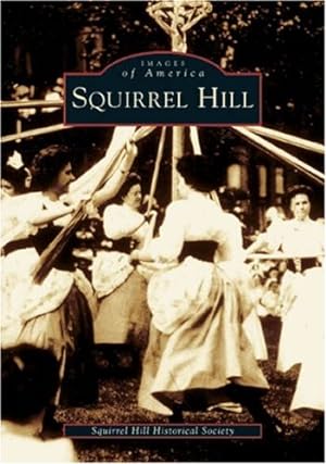 Seller image for Squirrel Hill (PA) (Images of America) by The Squirrel Hill Historical Society [Paperback ] for sale by booksXpress
