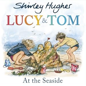 Seller image for Lucy and Tom at the Seaside by Hughes, Shirley [Paperback ] for sale by booksXpress