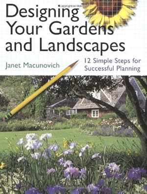 Immagine del venditore per Designing Your Gardens and Landscapes: 12 Simple Steps for Successful Planning by Janet Macunovich, Janet Maconovich [Plastic Comb ] venduto da booksXpress