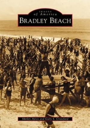 Immagine del venditore per Bradley Beach (NJ) (Images of America) by Shirley Ayres, Gary S. Crawford [Paperback ] venduto da booksXpress
