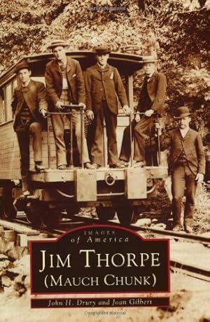 Imagen del vendedor de Jim Thorpe (Mauch Chunk) (PA) (Images of America) by John H. Drury, Jr. and, Joan Gilbert [Paperback ] a la venta por booksXpress